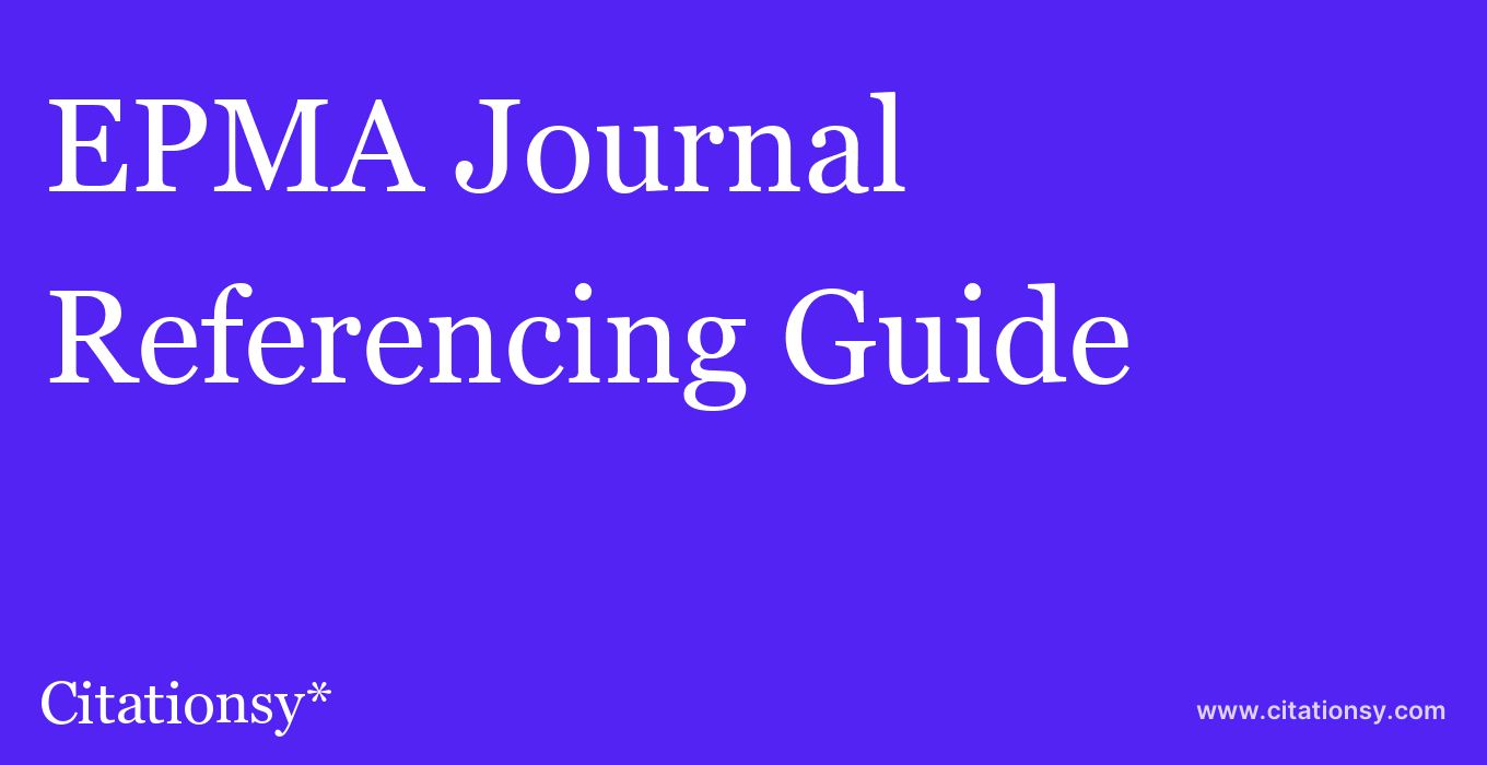 cite EPMA Journal  — Referencing Guide